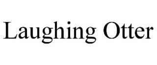 LAUGHING OTTER