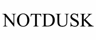 NOTDUSK