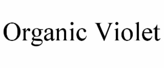 ORGANIC VIOLET