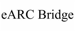 EARC BRIDGE