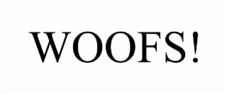 WOOFS!