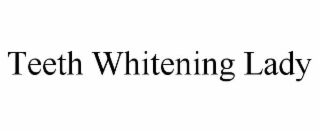 TEETH WHITENING LADY