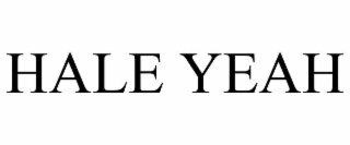 HALE YEAH