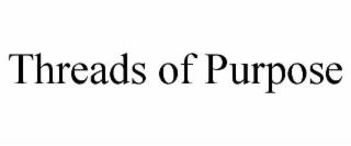 THREADS OF PURPOSE