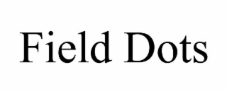 FIELD DOTS