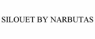 SILOUET BY NARBUTAS