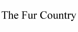 THE FUR COUNTRY