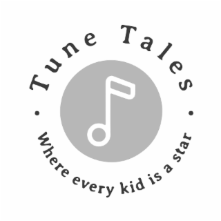 TUNE TALES WHERE EVERY KID IS A STAR