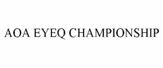 AOA EYEQ CHAMPIONSHIP