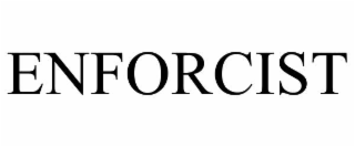 ENFORCIST