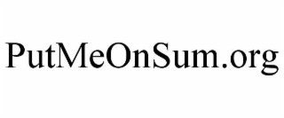 PUTMEONSUM.ORG