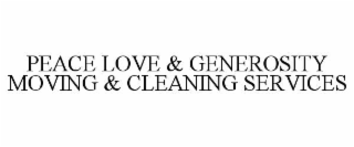 PEACE LOVE & GENEROSITY MOVING & CLEANING SERVICES