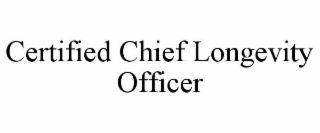 CERTIFIED CHIEF LONGEVITY OFFICER