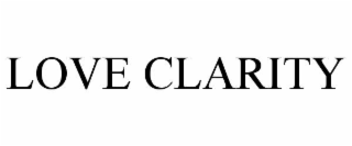 LOVE CLARITY
