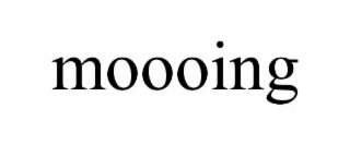 MOOOING