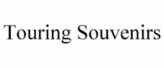 TOURING SOUVENIRS