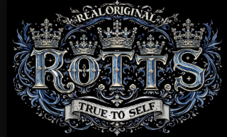 REAL ORIGINAL ROTTS TRUE TO SELF
