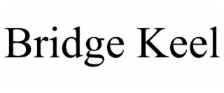 BRIDGE KEEL