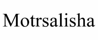 MOTRSALISHA