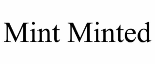 MINT MINTED