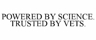 POWERED BY SCIENCE. TRUSTED BY VETS.