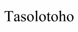 TASOLOTOHO