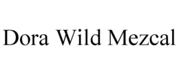 DORA WILD MEZCAL