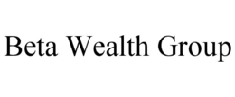 BETA WEALTH GROUP