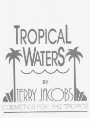 TROPICAL WATERS BY TERRY JACOBS COSMETICS FOR THE TROPICS