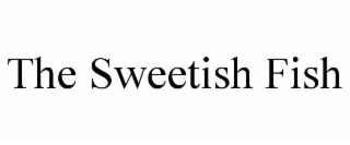 THE SWEETISH FISH trademark