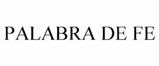 PALABRA DE FE trademark