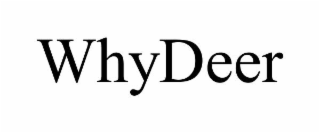 WHYDEER