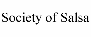 SOCIETY OF SALSA