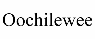 OOCHILEWEE