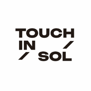 TOUCH IN // SOL