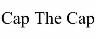 CAP THE CAP