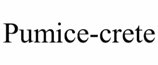 PUMICE-CRETE
