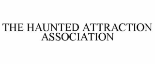 THE HAUNTED ATTRACTION ASSOCIATION