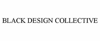 BLACK DESIGN COLLECTIVE