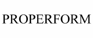 PROPERFORM