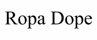 ROPA DOPE