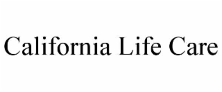 CALIFORNIA LIFE CARE