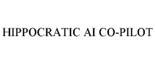 HIPPOCRATIC AI CO-PILOT