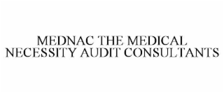 MEDNAC THE MEDICAL NECESSITY AUDIT CONSULTANTS