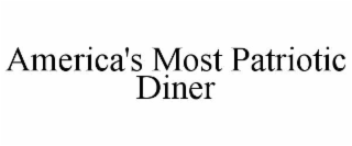 AMERICA'S MOST PATRIOTIC DINER