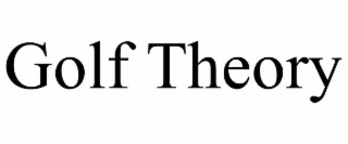 GOLF THEORY