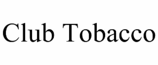 CLUB TOBACCO