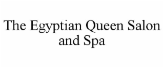 THE EGYPTIAN QUEEN SALON AND SPA