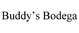 BUDDY’S BODEGA