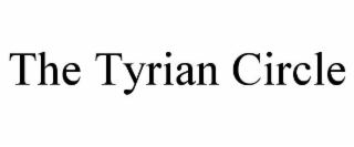 THE TYRIAN CIRCLE